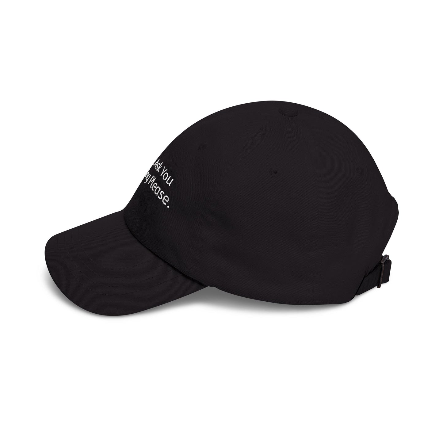 Let Me Ask You Something Embroidered Dad Cap
