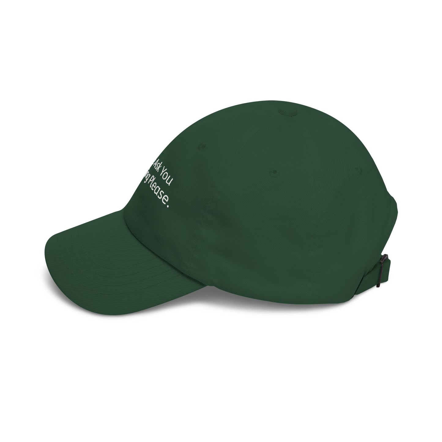 Let Me Ask You Something Embroidered Dad Cap